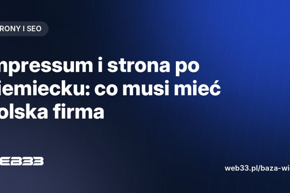 Impressum i strona po niemiecku: co musi mieć polska firma